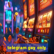 telegram gay only